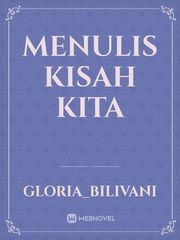 MENULIS KISAH KITA Book