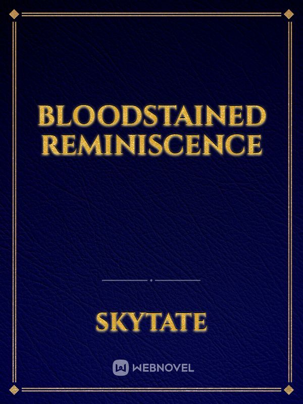Bloodstained Reminiscence