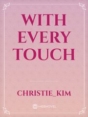 With Every Touch Book