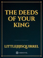 The Deeds Of Your King Book
