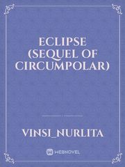 Eclipse (Sequel of Circumpolar) Book