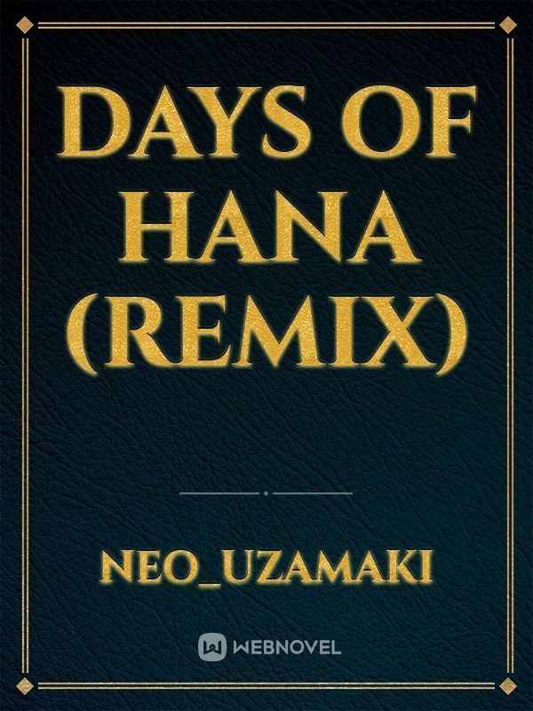 Days of Hana (Remix)