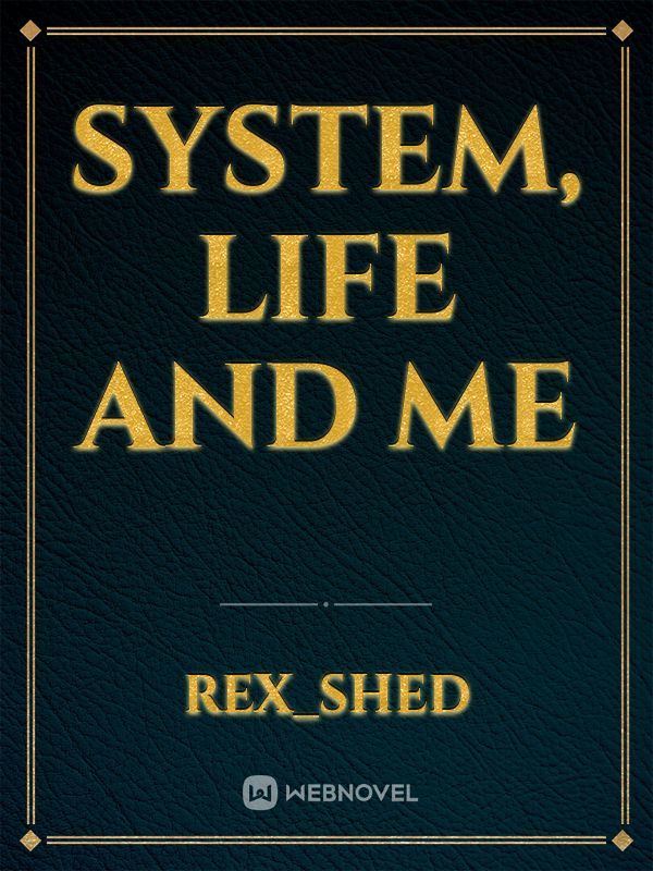 System, Life and Me Book