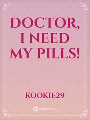 Doctor, I need my pills! Book