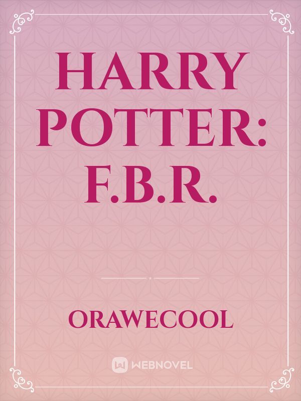 Harry Potter: F.B.R.