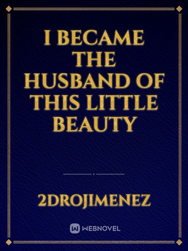 I Became the Husband of This Little Beauty Book