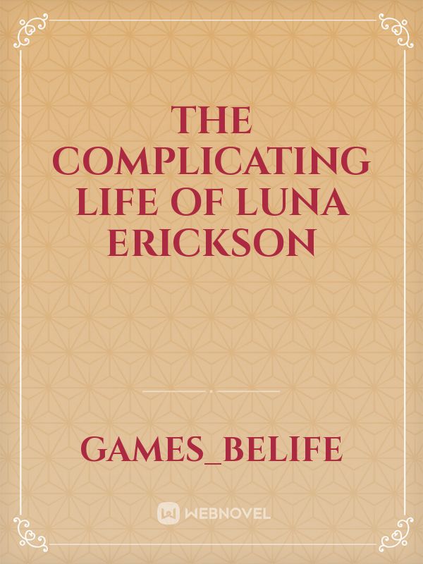 The complicating life of Luna Erickson Book