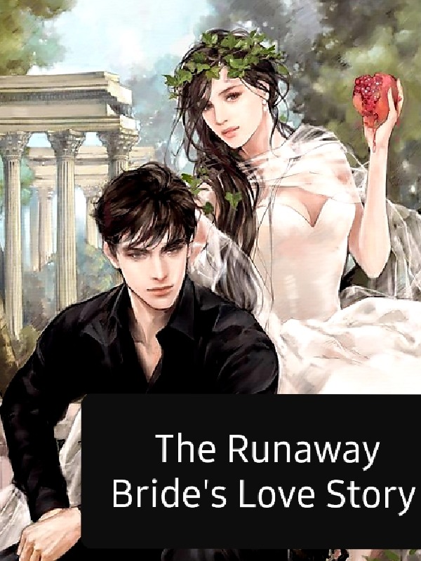 The Runaway Bride's Love Story! (On Hiatus~)