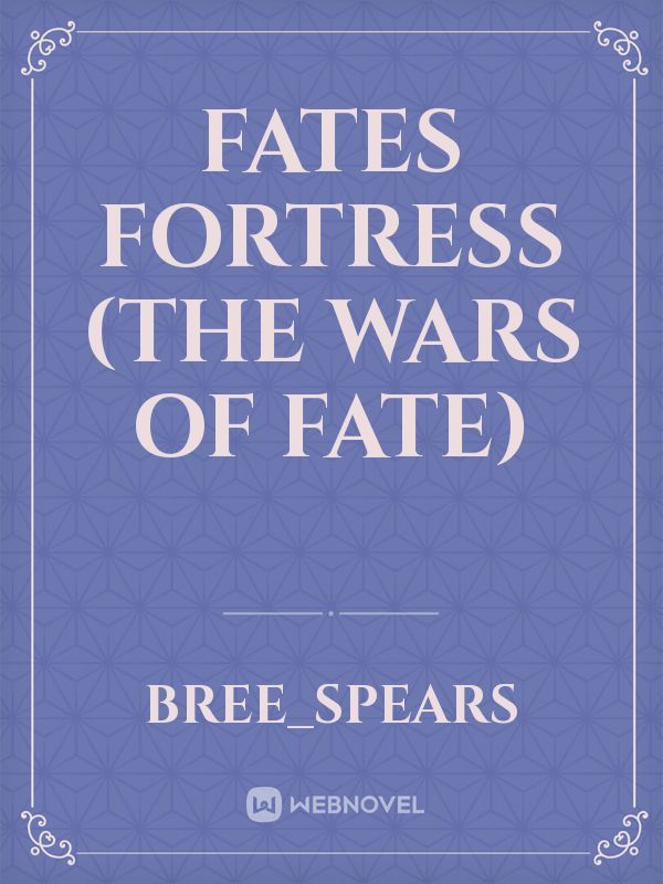 Fates Fortress (The Wars of Fate) Book