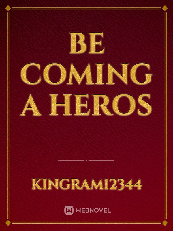 Be coming a heros Book