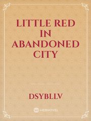 Little Red in Abandoned City Book
