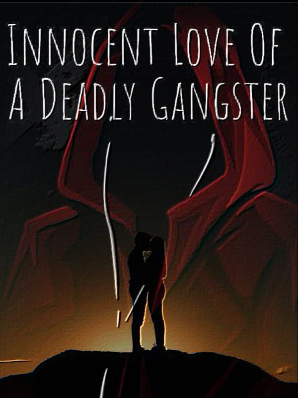 innocent love of a deadly gangster Book