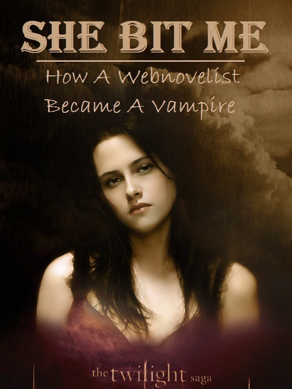 She Bit Me: Webnovelist To Vampire Book