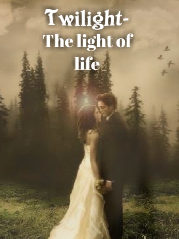 Twilight- The light of Life