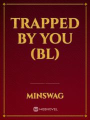 Trapped by you (BL) Book