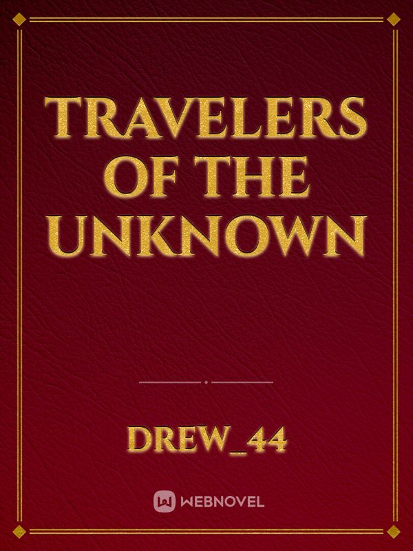 Travelers Of The Unknown