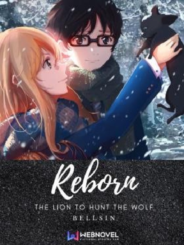 Reborn : The Lion To Hunt The Wolf Book