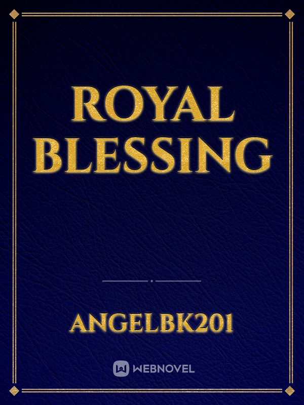 Royal blessing