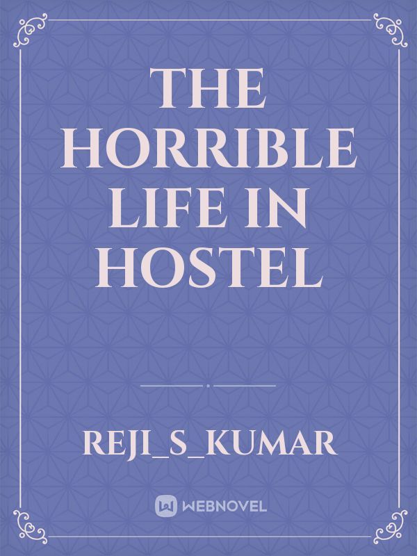 The Horrible Life In 
 Hostel Book