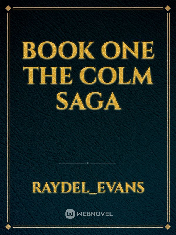 Book one The Colm saga