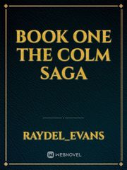 Book one The Colm saga Book