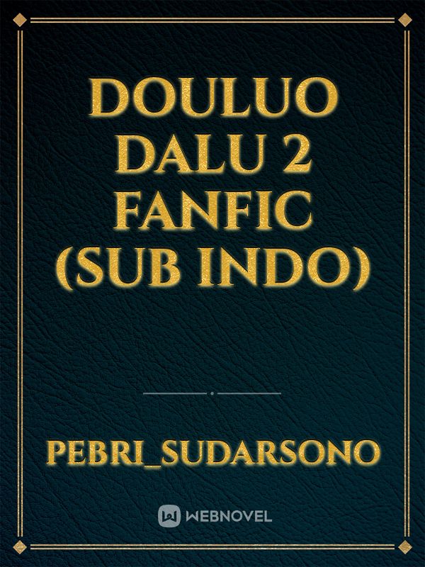 Douluo dalu 2 fanfic (sub indo)