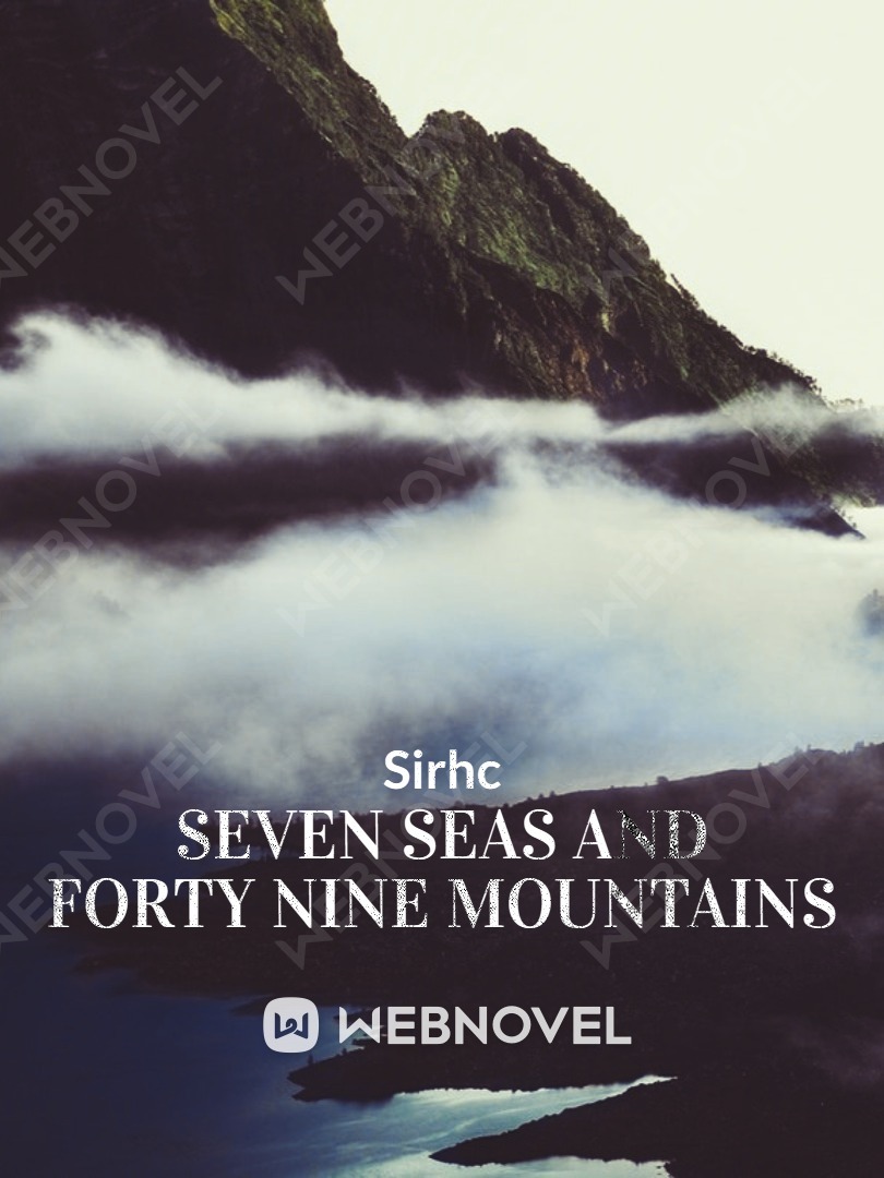 Seven Seas and Forty Nine Mountains