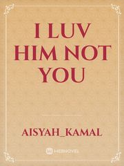 I luv him not you Book
