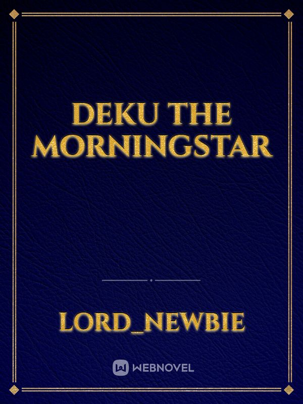 Deku the Morningstar Book