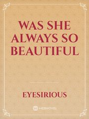 Was She Always so Beautiful Book
