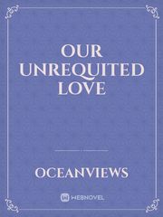 Our Unrequited Love Book