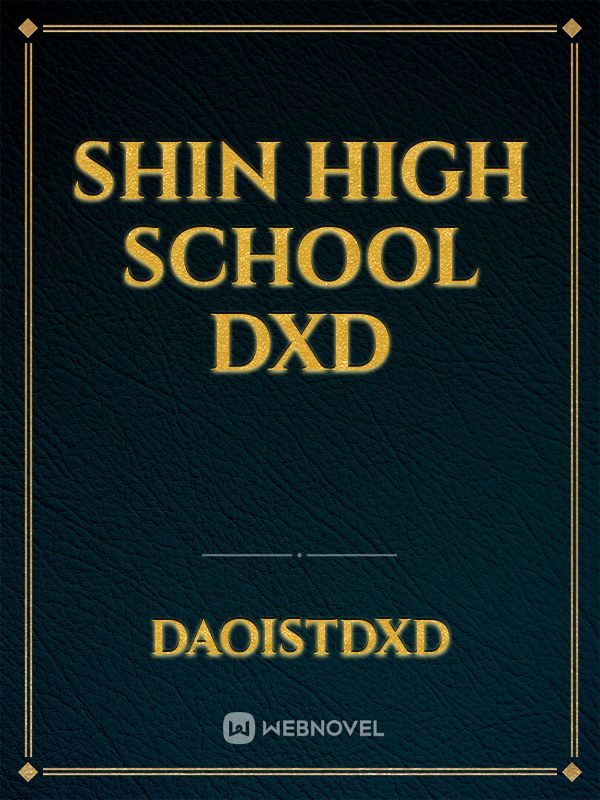SHIN HIGH SCHOOL DXD