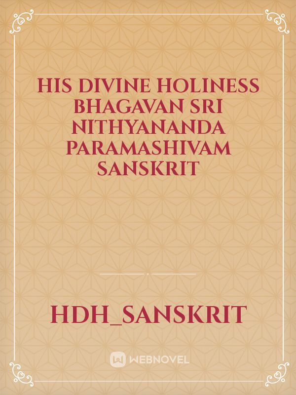 His Divine Holiness Bhagavan Sri Nithyananda Paramashivam Sanskrit