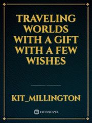 traveling worlds with a gift with a few wishes Book