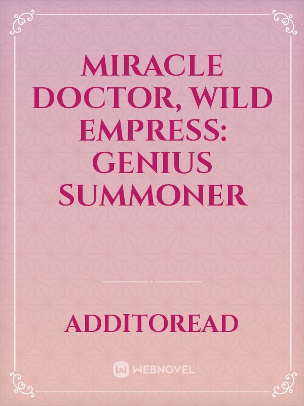 Miracle Doctor, Wild Empress: Genius  Summoner Book