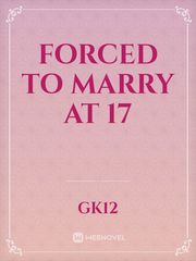 Forced to marry at 17 Book