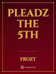 Pleadz the 5th Book