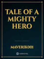 Tale Of A Mighty Hero Book