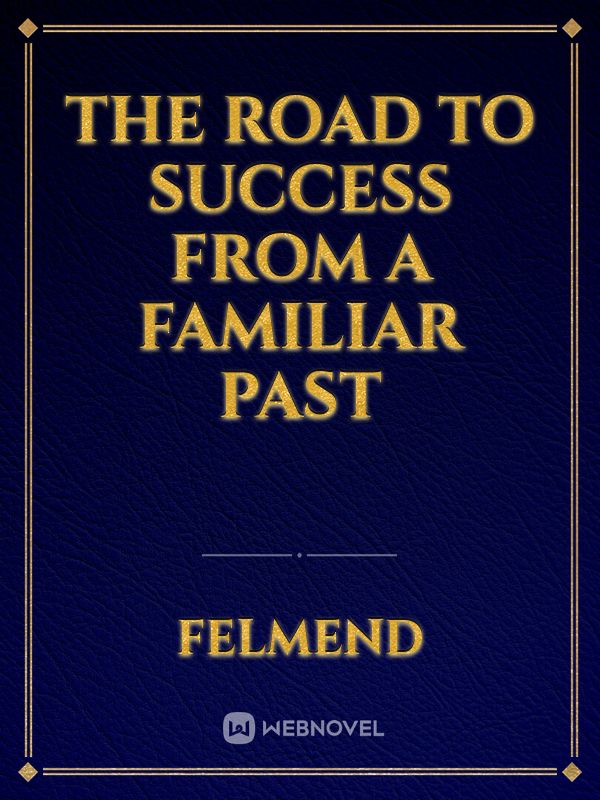 The road to success from a familiar past