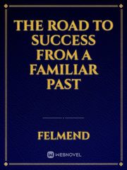 The road to success from a familiar past Book