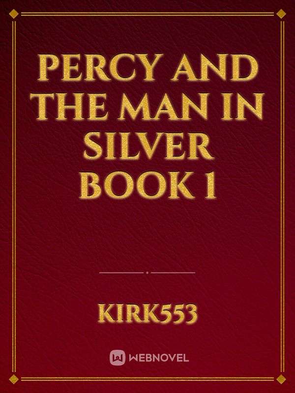 Percy and the Man in Silver Book 1