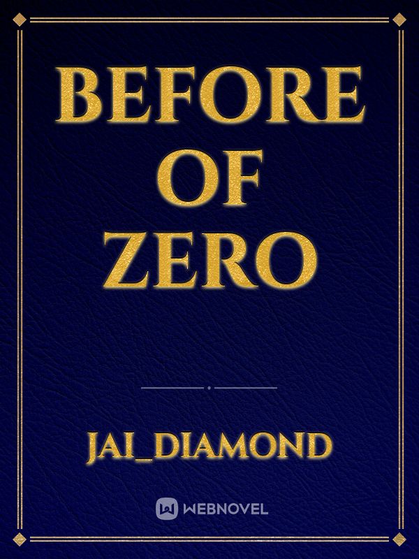 Before of Zero