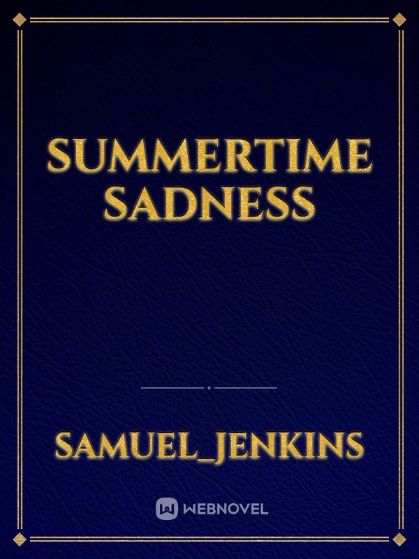 Summertime sadness