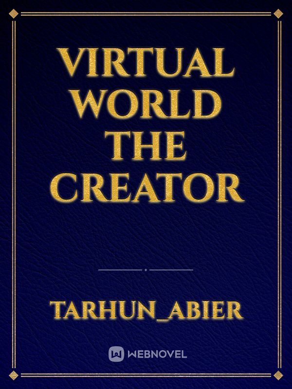 Virtual World The Creator Book