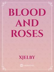 BLOOD AND ROSES Book