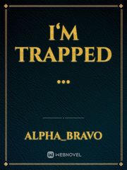 I‘m trapped ... Book