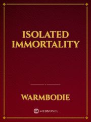 Isolated Immortality Book