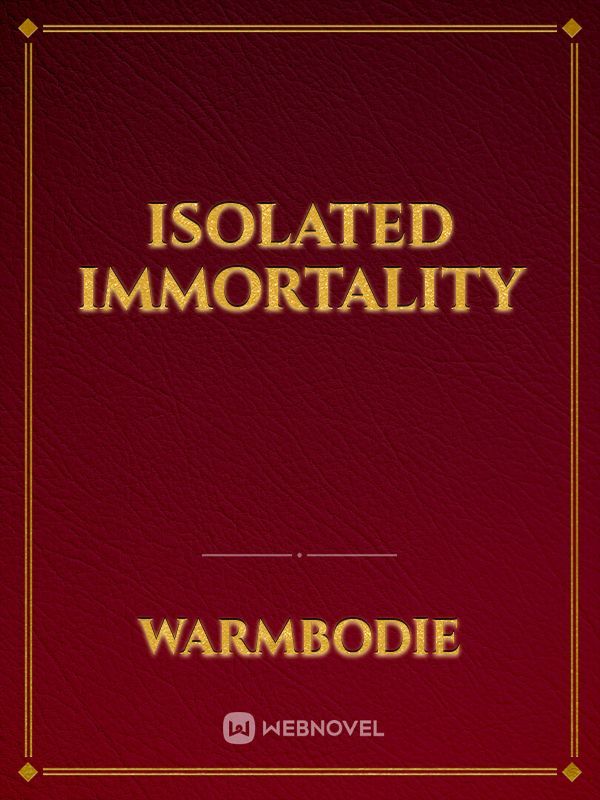 Isolated Immortality Book