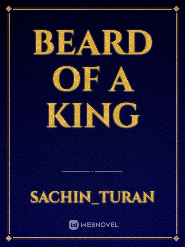Beard of a king