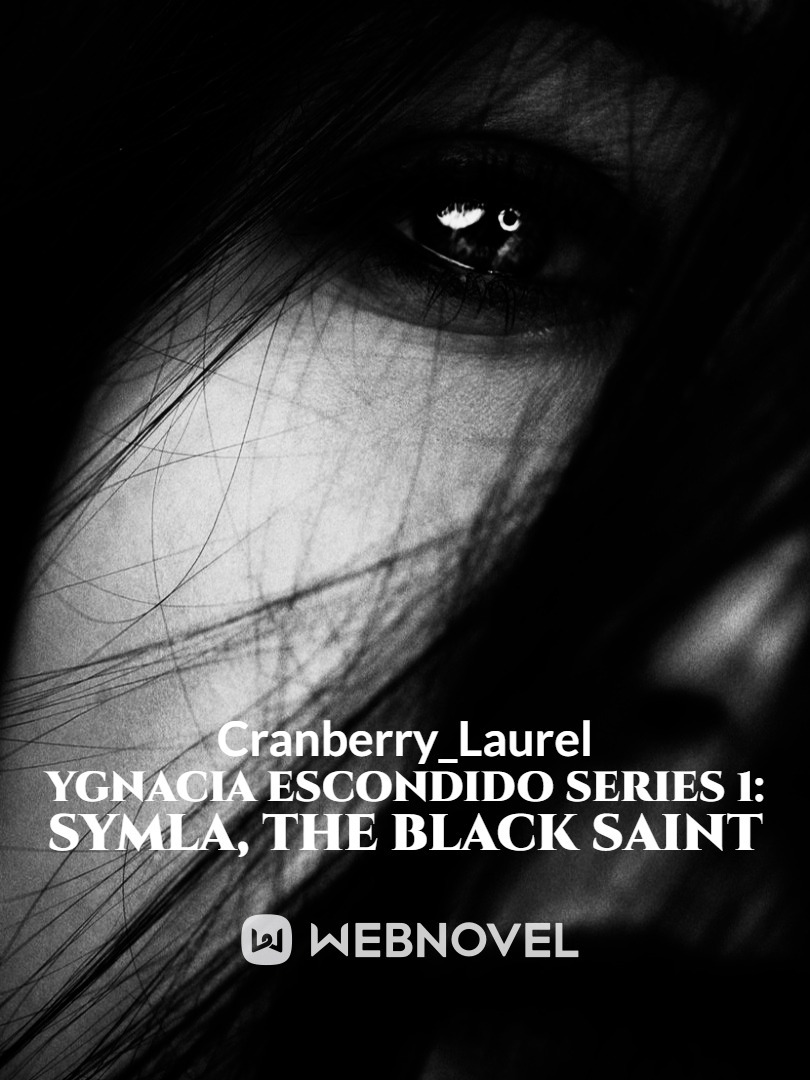 YGNACIA ESCONDIDO SERIES 1: SYMLA, THE BLACK SAINT Book